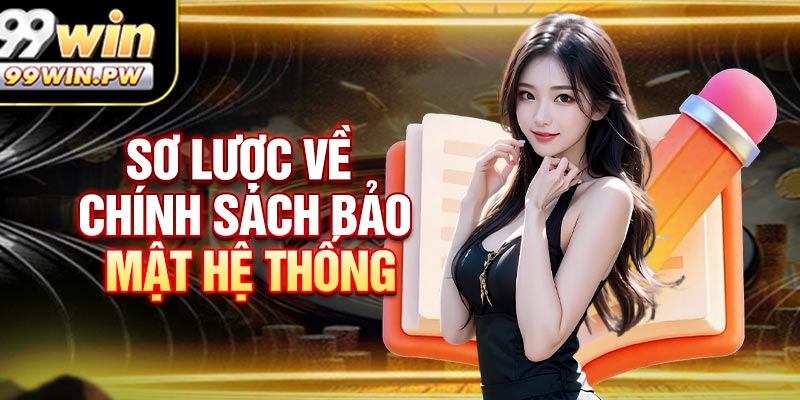 Sơ Lược Về Chính Sách Bảo Mật Hệ Thống